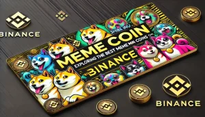 Meme Coin Binance Exploring the Best Meme Coins on Binance